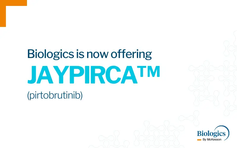 Biologics is a specialty pharmacy provider for JAYPIRCA (pirtobrutinib)