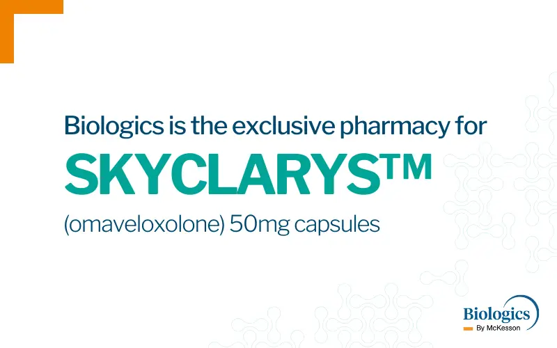 Biologics is the exclusive pharmacy for SKYCLARYS (omaveloxolone) 50mg capsules